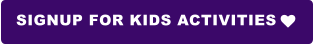 SIGNUP FOR KIDS ACTIVITIES 