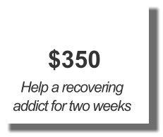 $350 Help a recovering addict for two weeks